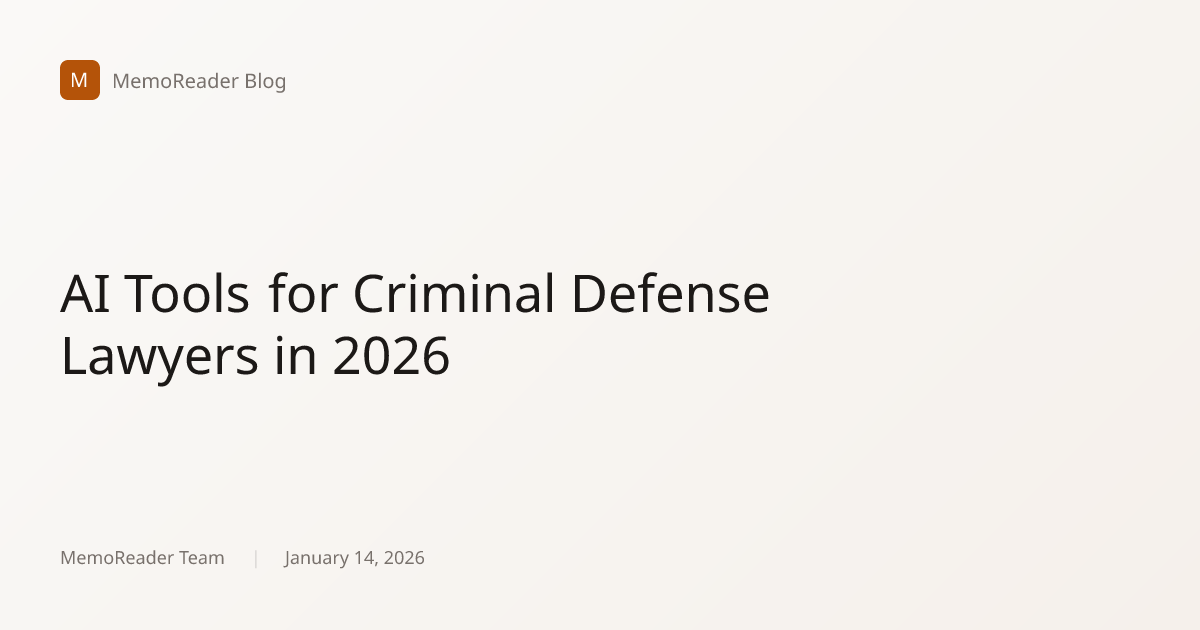 AI Tools for Criminal Defense Lawyers in 2026 | MemoReader